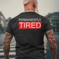 Permanently Tired Apparel Men's T-shirt Back Print Gifts for Old Men