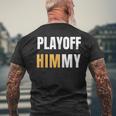 Playoff Jimmy Himmy Im Him Basketball Hard Work Motivation Mens Back Print T-shirt Gifts for Old Men