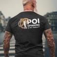 Poi Spinning Is My Therapy Poi Fire Spinner Men's T-shirt Back Print Gifts for Old Men