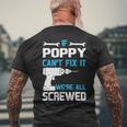 Poppy Grandpa Gift If Poppy Cant Fix It Were All Screwed Mens Back Print T-shirt Gifts for Old Men