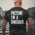 Pretend Im A Dinosaur Funny Halloween Party Costume Mens Back Print T-shirt Gifts for Old Men