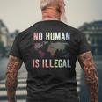 Pro Immigration No Human Is Illegal Men's T-shirt Back Print Gifts for Old Men