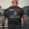 I Have Ptsd Pretty Tired Of Stupid Democrats Men's Back Print T-shirt Gifts for Old Men