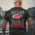 Ready To Tackle 1St Grade Football First Day School Football Funny Gifts Mens Back Print T-shirt Gifts for Old Men