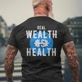 Real Wealth Is Health Inspirational Fitness Quote Men's T-shirt Back Print Gifts for Old Men
