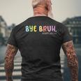 Retro End Of School Year Happy Last Day Summer Bruh We Out Men's Back Print T-shirt Gifts for Old Men