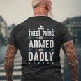These Puns Are Armed And Dadly Dad Joke Dad Pun Men's Back Print T-shirt Gifts for Old Men