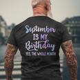 September Is My Birthday The Whole Month September Men's T-shirt Back Print Gifts for Old Men