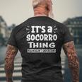 Socorro Trip Lover Thing You Wouldn't Understand Men's T-shirt Back Print Gifts for Old Men