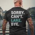 Sorry Cant Lake Bye Retro Lake Life Funny Mens Back Print T-shirt Gifts for Old Men