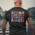 Stars Stripes Reproductive Rights Patriotic 4Th Of July Patriotic Funny Gifts Mens Back Print T-shirt Gifts for Old Men