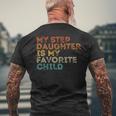 My Step Daughter Is My Favorite Child Family Retro Men's Back Print T-shirt Gifts for Old Men