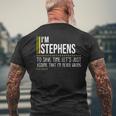 Stephens Name Gift Im Stephens Im Never Wrong Mens Back Print T-shirt Gifts for Old Men