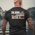 The Book Is Always Better School Librarian Library Reader Mens Back Print T-shirt Gifts for Old Men