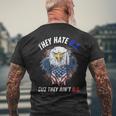 They Hate Us Cuz They Aint Us 4Th Of July Eagle Of Freedom Mens Back Print T-shirt Gifts for Old Men