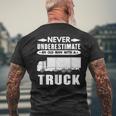 TruckerNever Underestimate An Old Man With A Truck Gift For Mens Mens Back Print T-shirt Gifts for Old Men