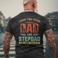 I Have Two Titles Dad And Step Dad Fathers Day Men's Back Print T-shirt Gifts for Old Men