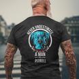Never Underestimate A Man With A Pitbull Dog Apparel Men's T-shirt Back Print Gifts for Old Men