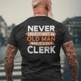 Never Underestimate An Old Man Who Is Also A Clerk Men's T-shirt Back Print Gifts for Old Men