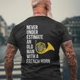 Never Underestimate An Old Man With A French Horn Men's T-shirt Back Print Gifts for Old Men