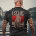 Veterans Day Stand For The National Anthem 270 Mens Back Print T-shirt Gifts for Old Men