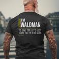 Waldman Name Gift Im Waldman Im Never Wrong Mens Back Print T-shirt Gifts for Old Men