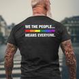 We The People Means Everyone Lgbt Pride Month Pride Month Funny Designs Funny Gifts Mens Back Print T-shirt Gifts for Old Men