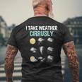 I Take Weather Cirrusly Cirrus Clouds Forecast Meteorology Men's T-shirt Back Print Gifts for Old Men