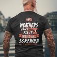 Weathers Name Gift If Weathers Cant Fix It Were All Screwed Mens Back Print T-shirt Gifts for Old Men