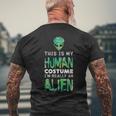 Weird This Is My Human Costume I'm Really An Alien Men's T-shirt Back Print Gifts for Old Men
