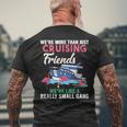 Were More Than Just Cruising Friends Were Like Small Gang Mens Back Print T-shirt Gifts for Old Men