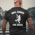 Will Dance For Diesel Fat Guy Fat Man Pole Dance Men's T-shirt Back Print Gifts for Old Men