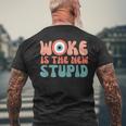 Woke Is The New Stupid Funny Anti Woke Conservative Mens Back Print T-shirt Gifts for Old Men