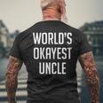 Worlds Okayest Uncle - Funny Mens Back Print T-shirt Gifts for Old Men