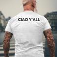 Ciao Yall Italian Slang Italian Saying Mens Back Print T-shirt Gifts for Old Men