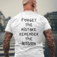 Forget The Mistake Remember The Lesson Heart Letters Mens Back Print T-shirt Gifts for Old Men