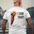 Jesus Christ I Saw That Meme Religious Cool Retro God Men's T-shirt Back Print Gifts for Old Men
