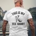 Golfing Jokes Golf Players Golfers Humor This Is My Men's Back Print T-shirt Gifts for Old Men