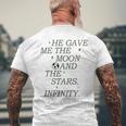 He Gave Me The Moon And The Stars Infinity Aesthetic Trendy Moon Funny Gifts Mens Back Print T-shirt Gifts for Old Men
