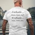 Inhale Abundance Exhale Anxiety Positive Quote Men's T-shirt Back Print Gifts for Old Men