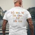 Its Me Hi Im The Ap Its Me Funny Assistant Principal Mens Back Print T-shirt Gifts for Old Men