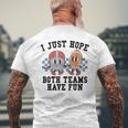 I Just Hope Both Team Have Fun Football Men's T-shirt Back Print Gifts for Old Men