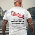 Kids My Dad Can Eat More Bacon Than Your Dad Kids Funny Mens Back Print T-shirt Gifts for Old Men