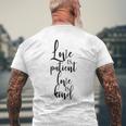 Love Is Patient Love Is Kind Uplifting Slogan Men's T-shirt Back Print Gifts for Old Men