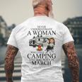 Never Underestimate A Woman Who Love Camping Born In March Mens Back Print T-shirt Gifts for Old Men