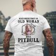 Never Underestimate An Old Woman With A Pitbull Old Woman Funny Gifts Mens Back Print T-shirt Gifts for Old Men