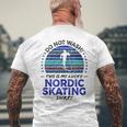 Nordic Skating Skater Quote Graphic Men's T-shirt Back Print Gifts for Old Men
