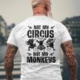 Not My Circus Not My Monkeys Saying Animal Lover Monkey Mens Back Print T-shirt Gifts for Old Men