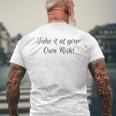 Take It At Your Own Risk Men's T-shirt Back Print Gifts for Old Men