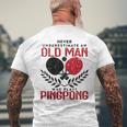 Ping Pong Never Underestimate An Old Man Table Tennis Gift For Mens Mens Back Print T-shirt Gifts for Old Men